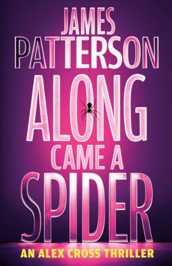 Along Came A Spider: An Alex Cross Thriller-..