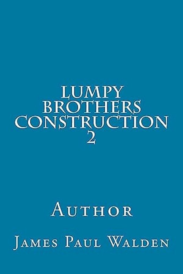 Lumpy Brothers Construction 2-..