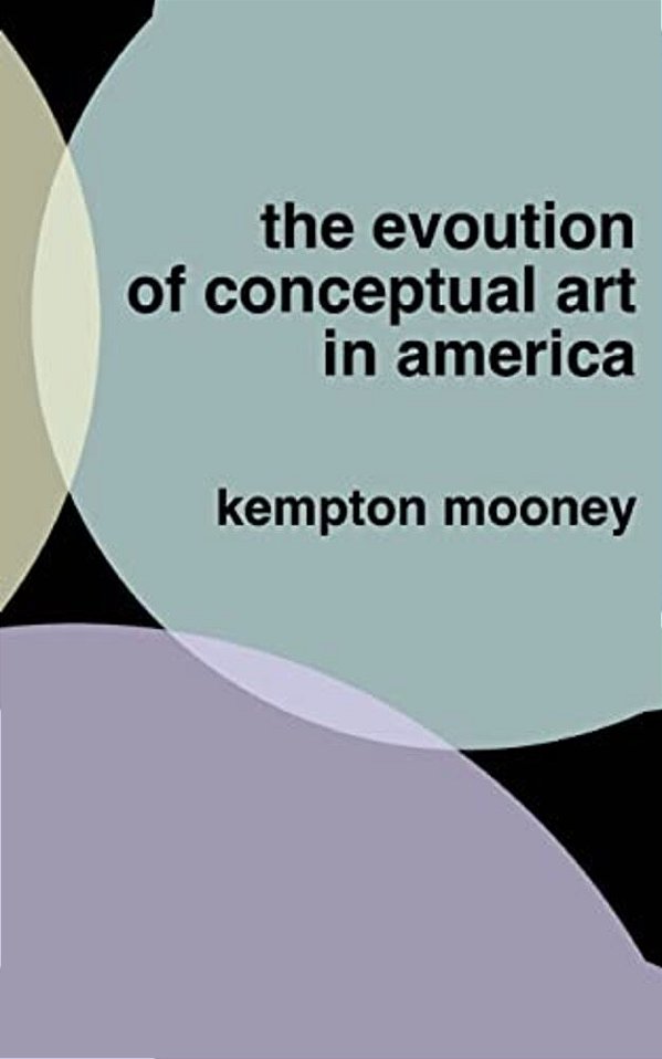 The Evolution Of Conceptual Art In America-..