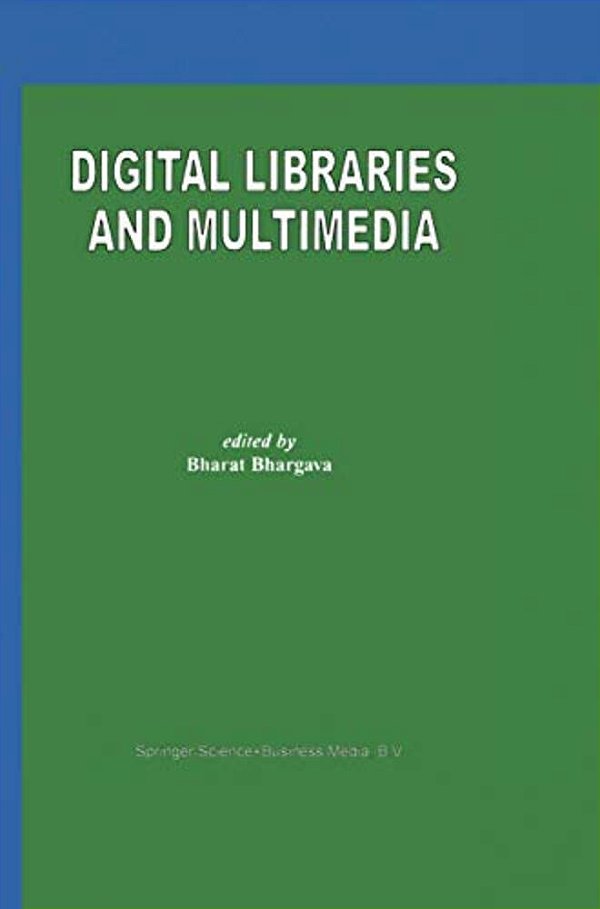 Digital Libraries And Multimedia-..