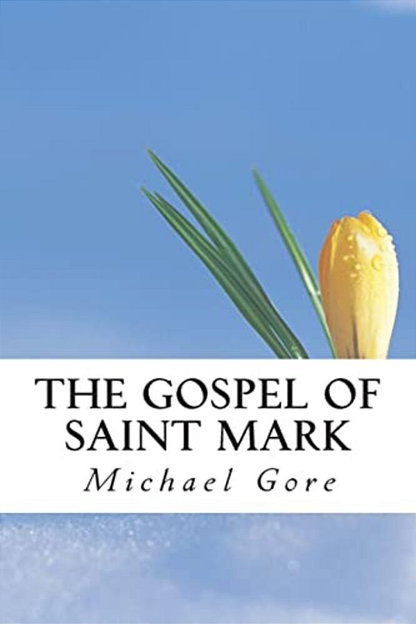 The Gospel Of Saint Mark-..
