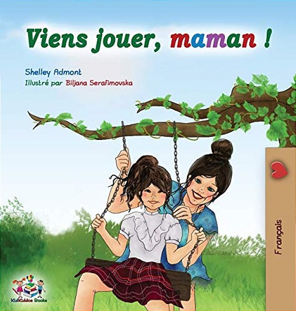 Viens Jouer, Maman!: Let's Play Mom - French Edition-..