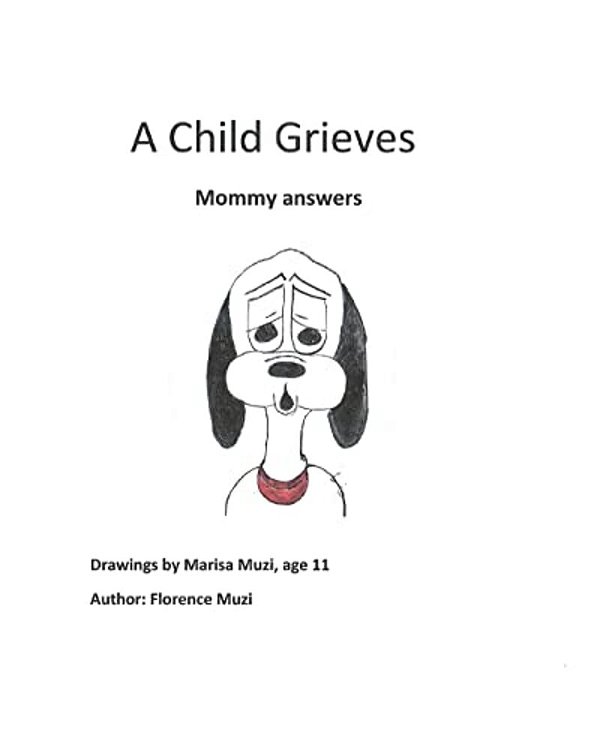 A Child Grieves: Mommy Answers-..