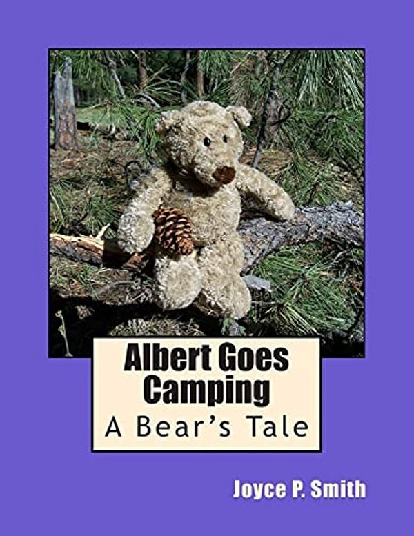 Albert Goes Camping: A Bear's Tale-..
