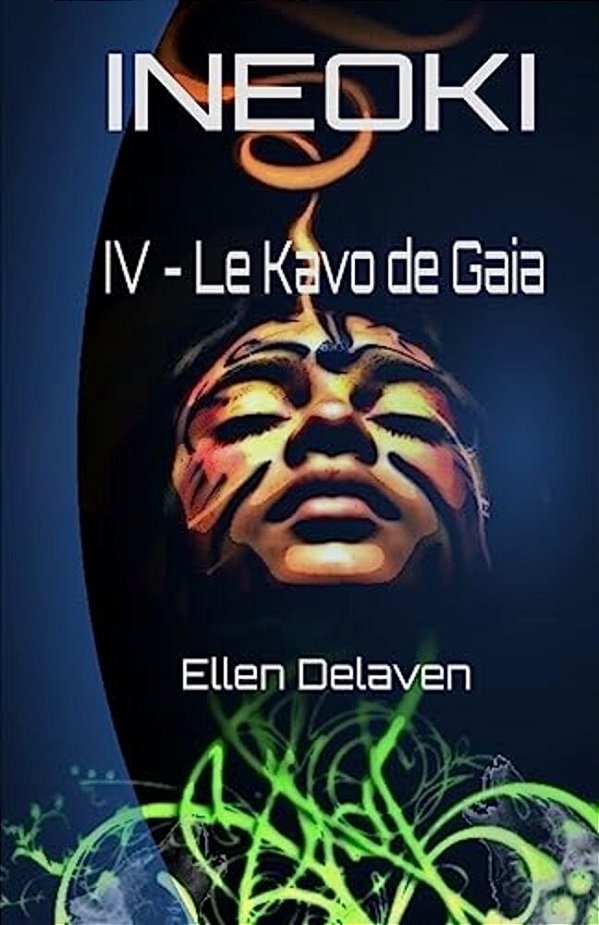 Ineoki: IV - Le Kavo De Gaia-..