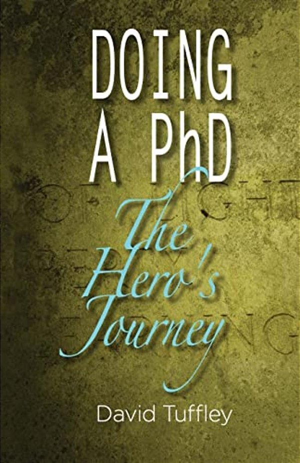 Doing A Phd: The Hero's Journey-..