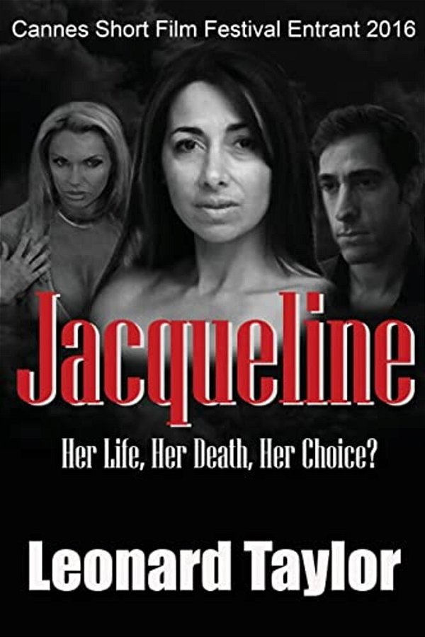 Jacqueline: Her Life, Her Death, Her Choice!-..
