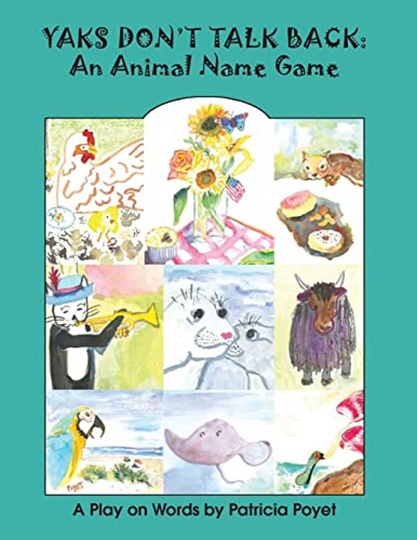 Yaks Don't Talk Back: An Animal Name Game-..
