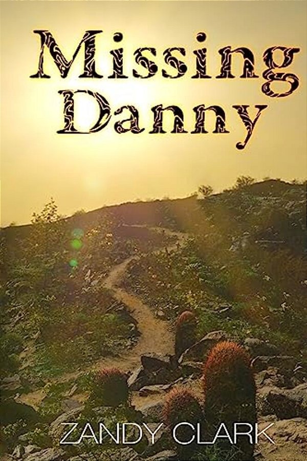 Missing Danny: Memories Of A Runaway-..