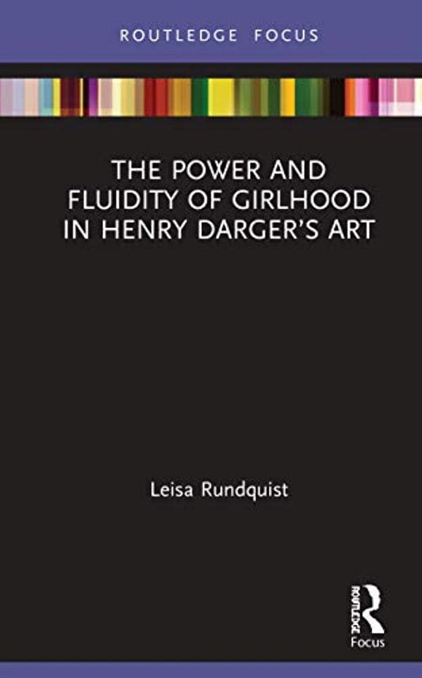 The Power And Fluidity Of Girlhood In Henry Darger's Art-..