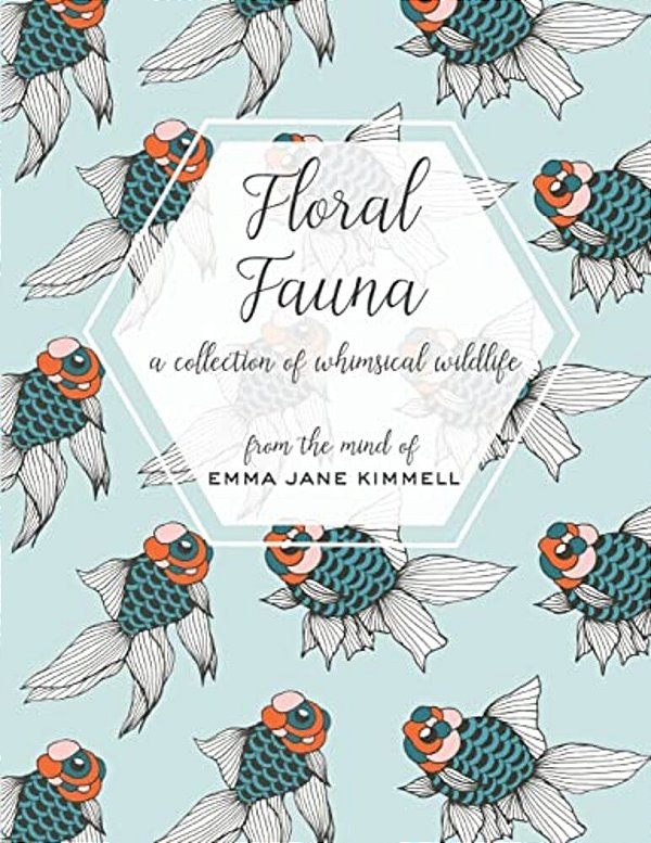 Floral Fauna: A Collection Of Whimsical Wildlife-..