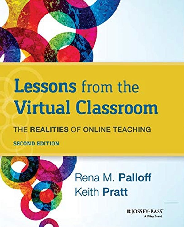 Lessons From The Virtual Classroom: The Realities Of Online Teaching, 2ND Edition-..