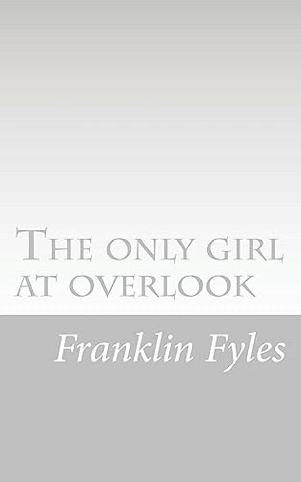 The Only Girl At Overlook-..