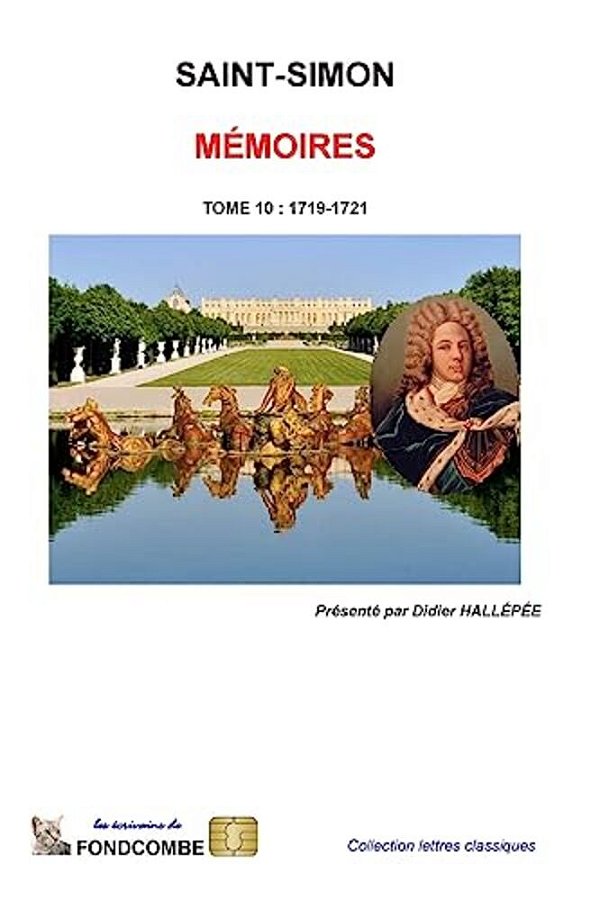 Mémoires Du Duc De Saint-Simon: Tome 10: 1719-1721-..