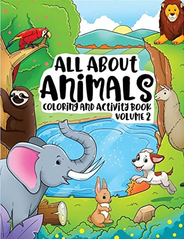 All About Animals Coloring Books For Kids & Toddlers Children Children Activity Books For Kids Ages 2-4, 4-8, Boys, Girls Fun Early Learning, Relaxati-..
