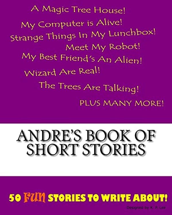 Andre's Book Of Short Stories-..
