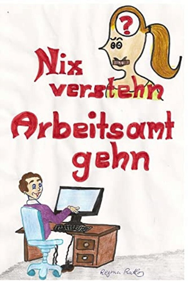 Nix Verstehn Arbeitsamt Gehn-..