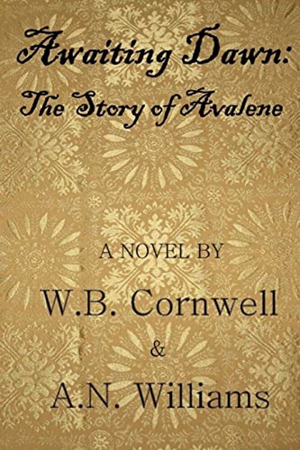 Awaiting Dawn: The Story Of Avalene-..