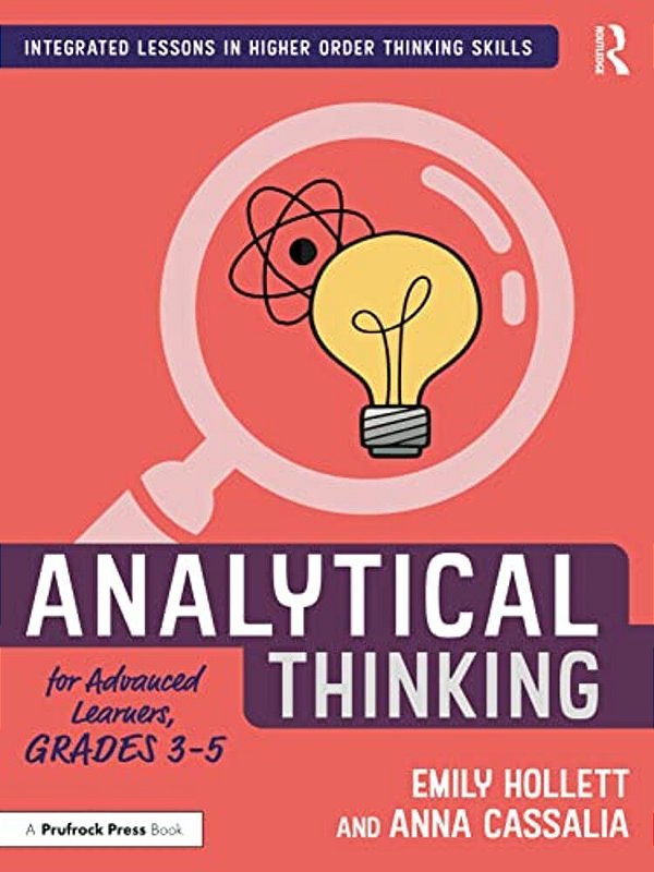 Analytical Thinking For Advanced Learners, Grades 3-5-..