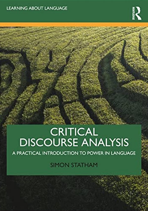 Critical Discourse Analysis: A Practical Introduction To Power In Language-..