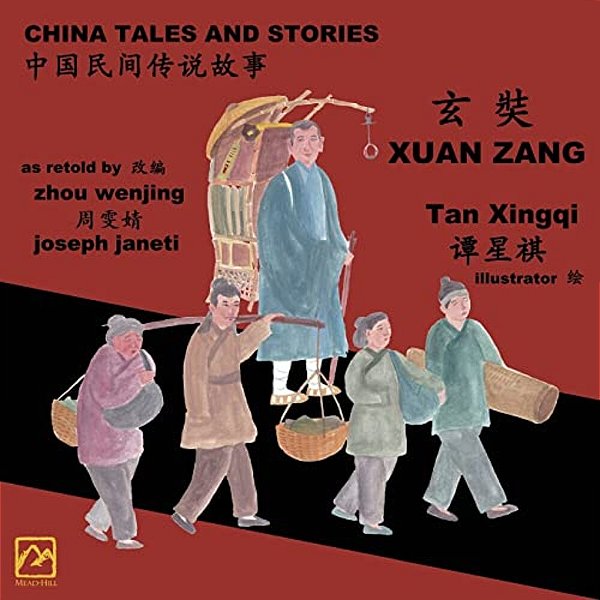 China Tales And Stories: Xuan Zang: Chinese-English Bilingual-..