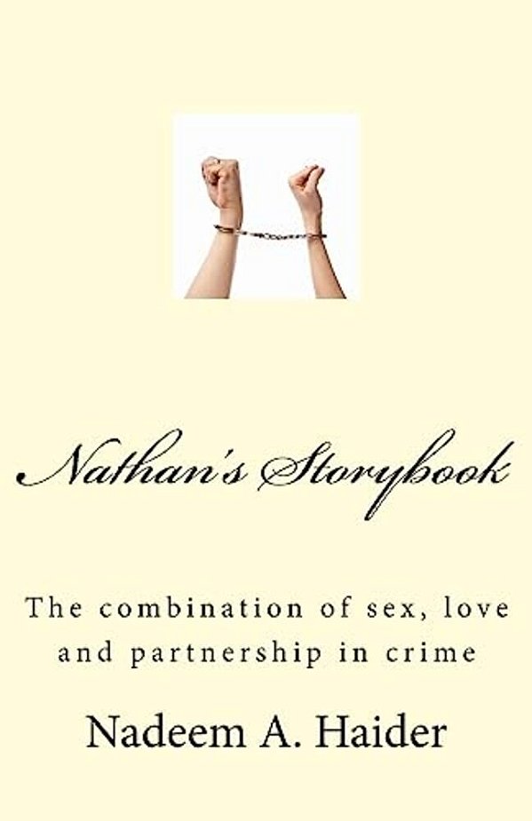 Nathan's Storybook: The Combination Of Sex, Love And Partnership In Crime-..