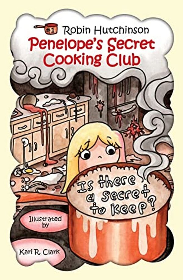 Penelope's Secret Cooking Club: Is There A Secret To Keep?-..