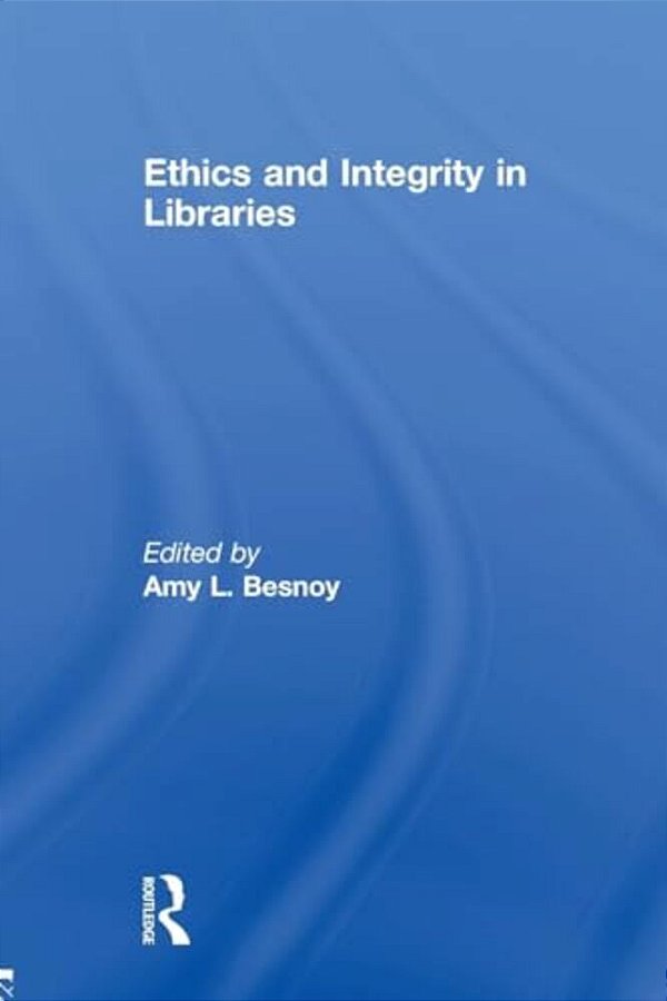 Ethics And Integrity In Libraries-..