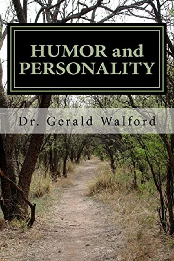 Humor And Personality: With Ego, Self-Concept, And Self-Esteem-..