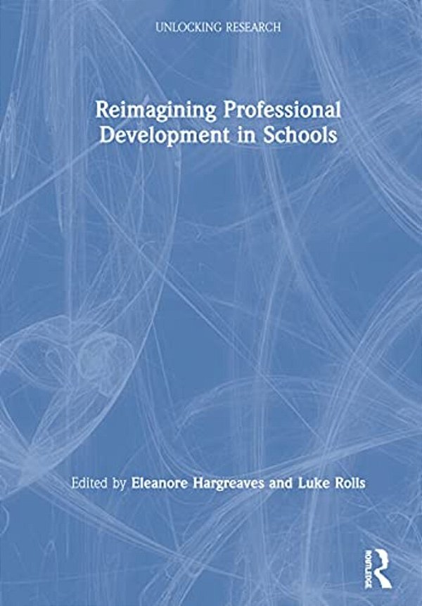 Reimagining Professional Development In Schools-..
