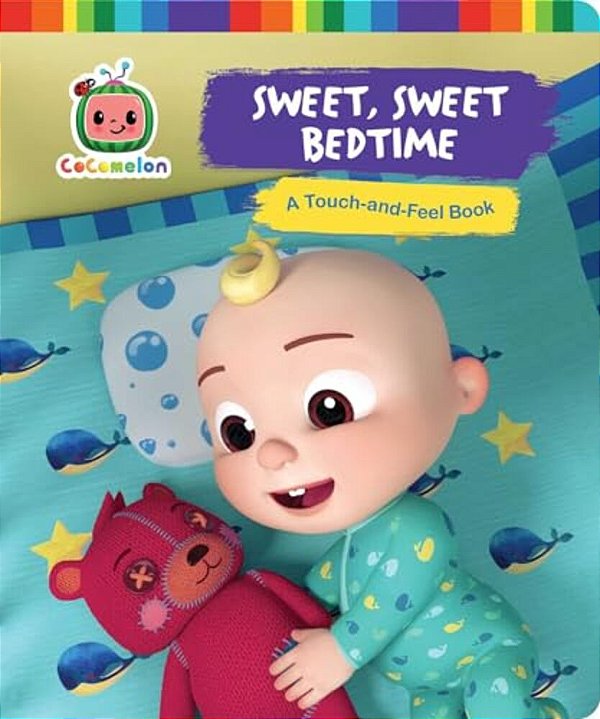 Sweet, Sweet Bedtime: A Touch-And-feel Book-..