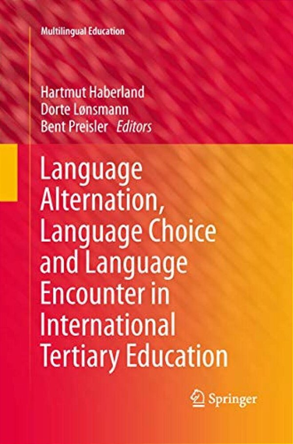 Language Alternation, Language Choice And Language Encounter In International Tertiary Education-..