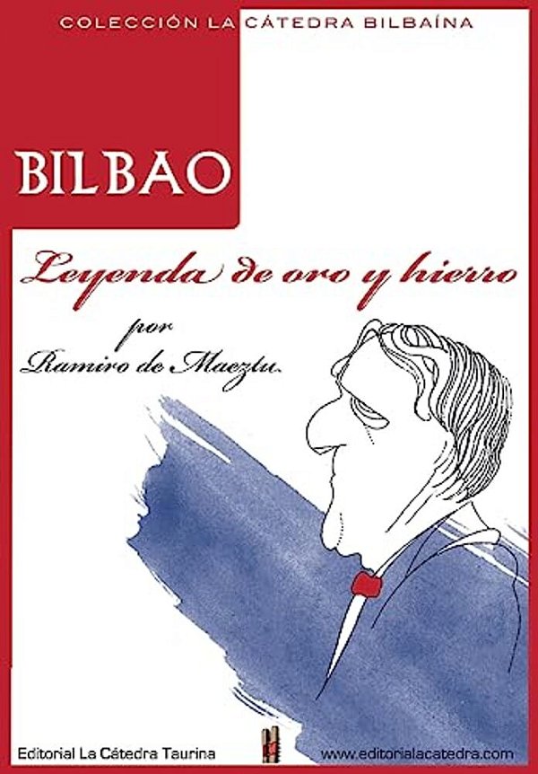 Bilbao. Leyenda De Oro Y Hierro-..