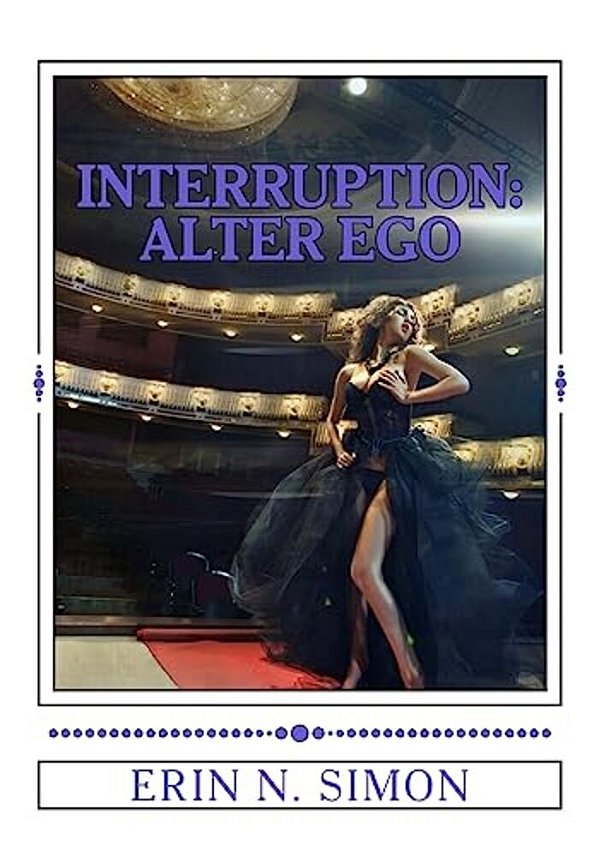 Interruption:: Alter Ego - The Final Installment-..