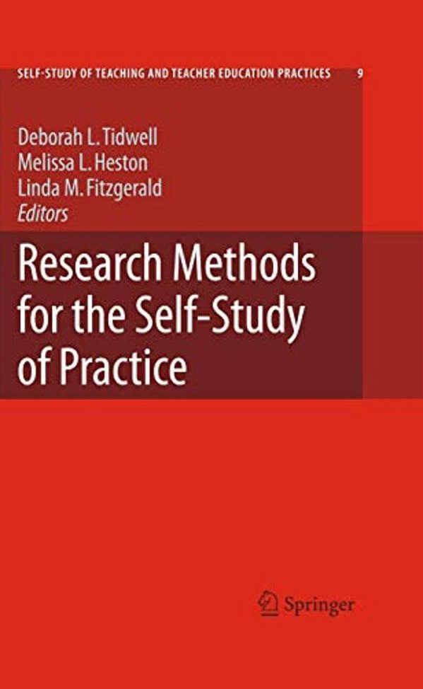 Research Methods For The Self-Study Of Practice-..