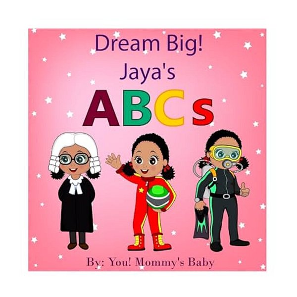 Dream Big! Jaya's Abcs-..