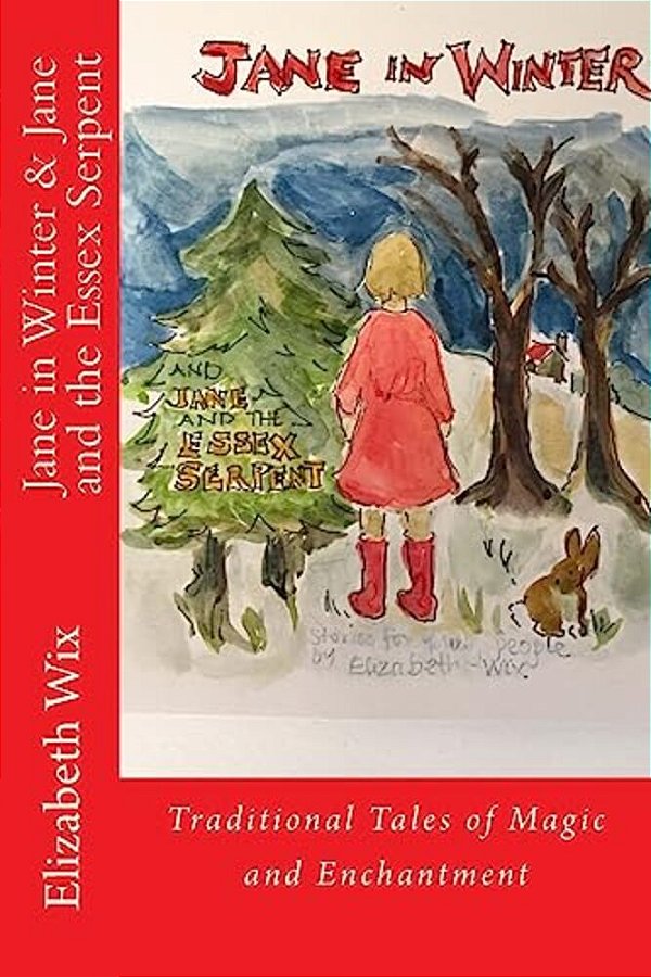 Jane In Winter & Jane And The Essex Serpent: Traditional Tales Of Magic And Enchantment-..