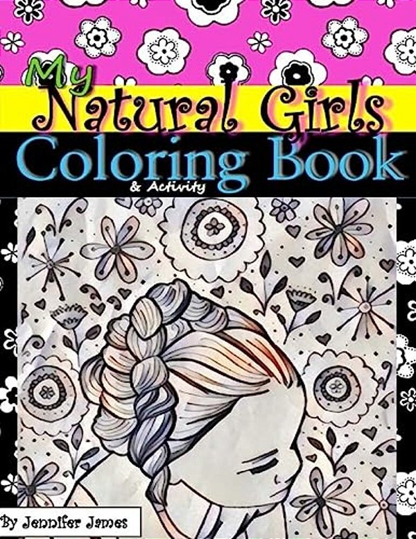 My Natural Girls Coloring Book: Coloring & Activity Book-..