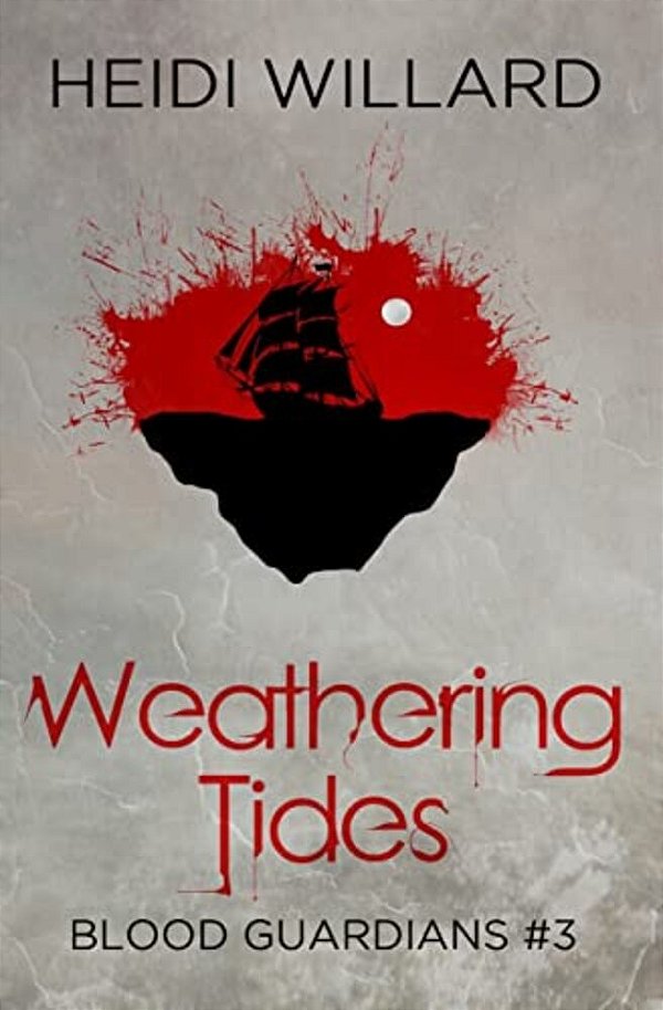 Weathering Tides (Blood Guardians #3)-..