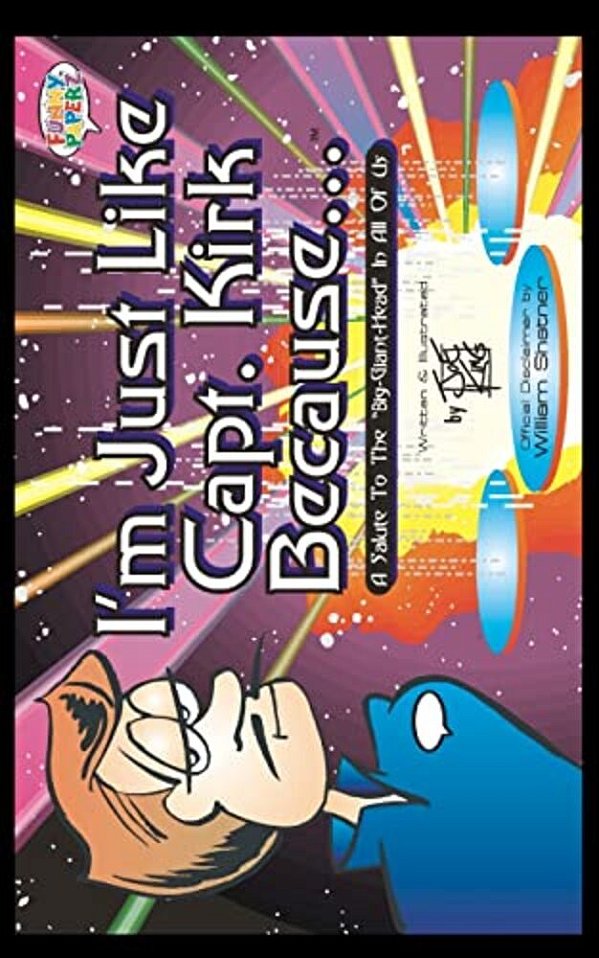 I'm Just Like Capt. Kirk Because... -..