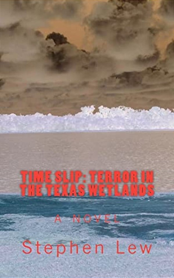 Time Slip: Terror In The Texas Wetlands-..
