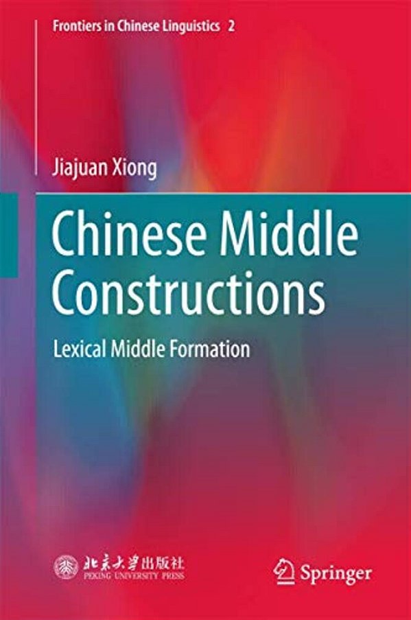 Chinese Middle Constructions: Lexical Middle Formation-..