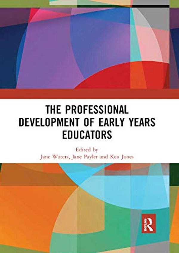 The Professional Development Of Early Years Educators-..