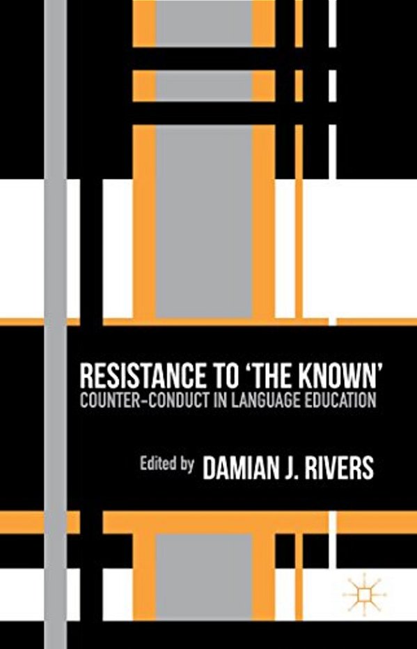 Resistance To The Known: Counter-Conduct In Language Education-..
