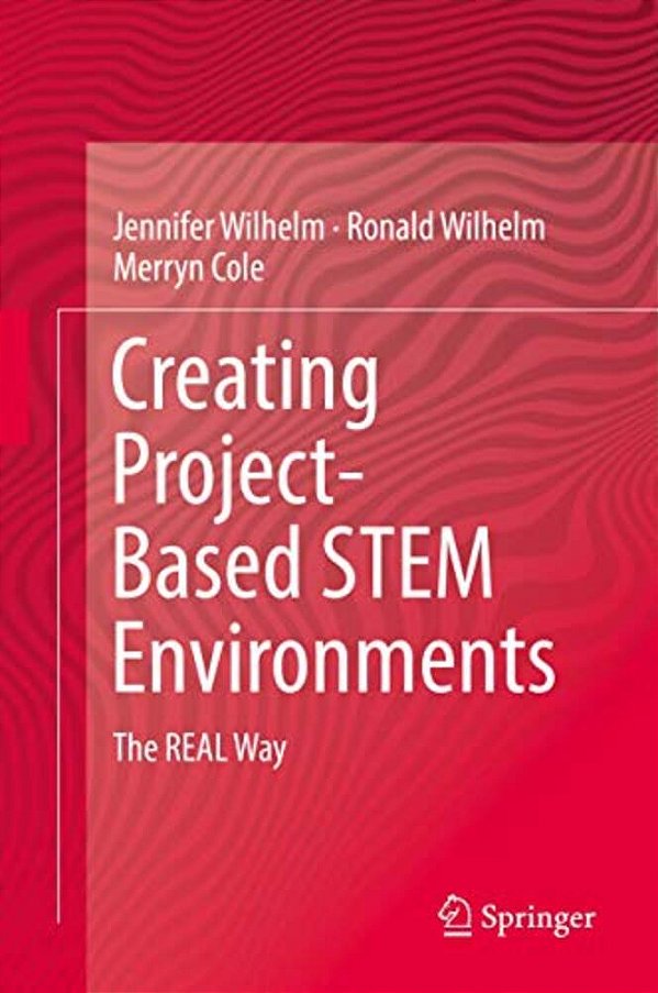Creating Project-Based Stem Environments: The Real Way-..