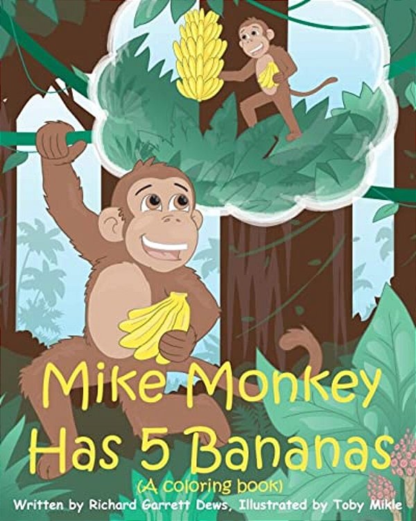 Mike Monkey Has 5 Bananas (A Coloring Book)-..