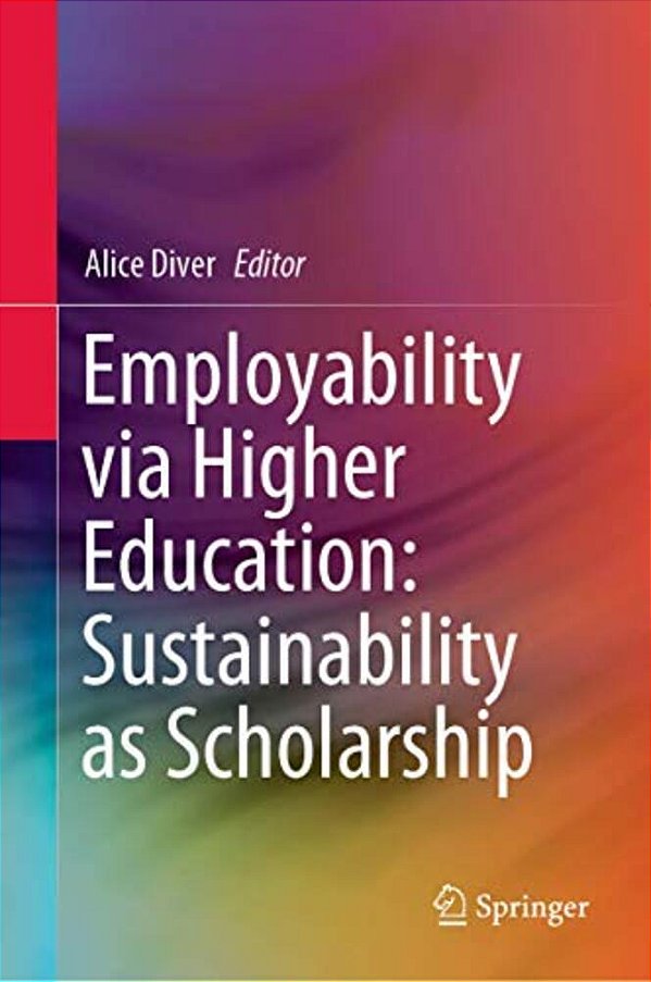 Employability Via Higher Education: Sustainability As Scholarship-..