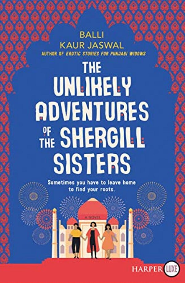 The Unlikely Adventures Of The Shergill Sisters-..