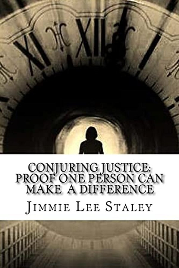 Conjuring Justice: Proof One Person Can Make A Difference-..