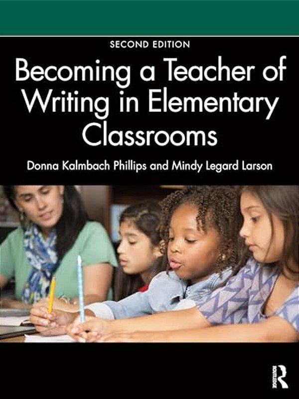 Becoming A Teacher Of Writing In Elementary Classrooms-..